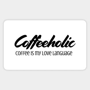 Coffeeholic Magnet